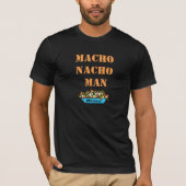 Macho, Nacho Man T-shirt (Voorkant)