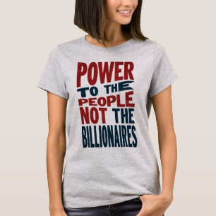 Macht aan het volk, niet aan de rijken - Protestsl T-shirt