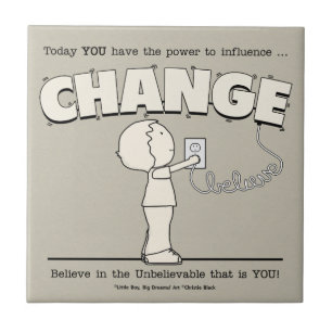 Macht om te veranderen tegeltje