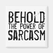 Macht van Sarcasm Magneet (Voorkant)