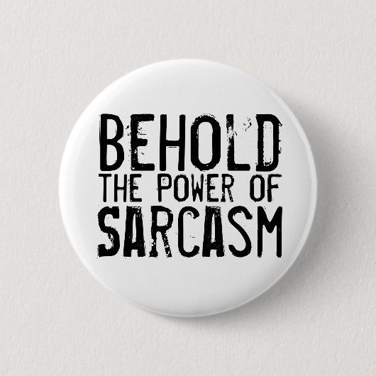 Macht van Sarcasm Ronde Button 5,7 Cm (Voorkant)