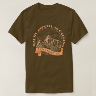 Machu Picchu belt en ik moet gaan T-shirt