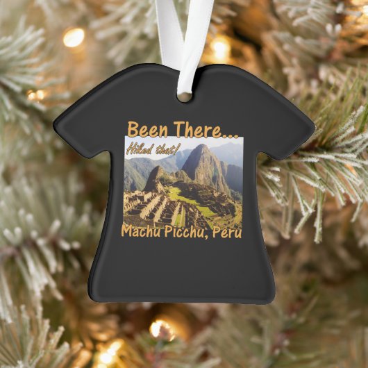 Machu Picchu Inca Trail Quote - Peru - Hikte dat Ornament (Boom)