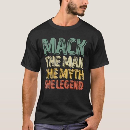 Mack het Man De mythe De legende Shirt Voornaam (Voorkant)