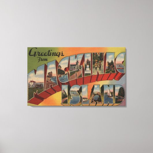 Mackinac, Michigan - Grote lettertjes Canvas Afdruk (Voorkant)