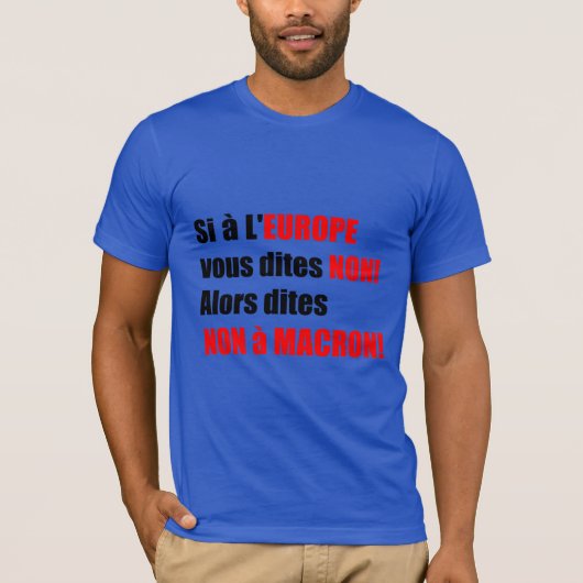 Macron = Europa = Mondialisering - Blauw Man T-shi T-shirt (Voorkant)