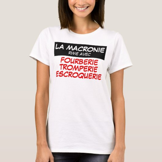 Macronie Fourberie Tromperie Escroquerie W T-shirt (Voorkant)