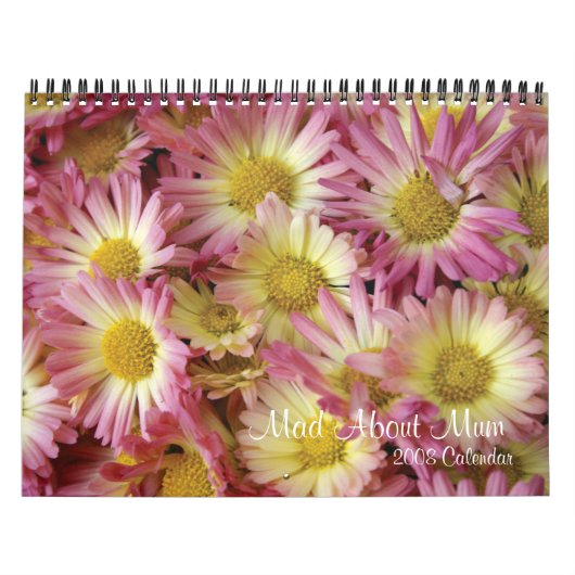 Mad About Mum, 2008 Kalender (Hoes)