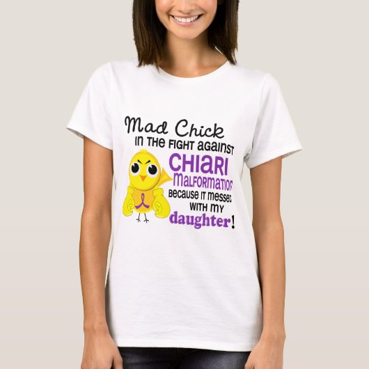 Mad Chick 2 Chiari Malformation Daughter T-shirt (Voorkant)