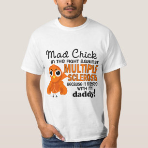 Mad Chick 2 Dad Multiple Sclerosis MS T-shirt