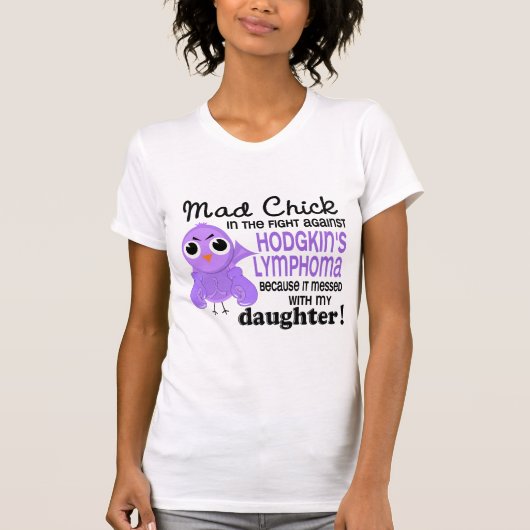 Mad Chick 2 Daughter Hodgkin's Lymfoom / Ziekte T-shirt (Voorkant)