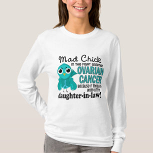 Mad Chick 2 Daughter-In-Law Ovarian Cancer T-shirt