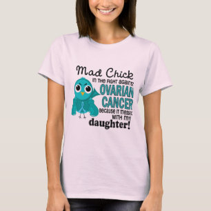 Mad Chick 2 Dochter Ovariumkanker T-shirt