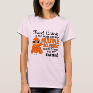 Mad Chick 2 Nana Multiple Sclerosis MS T-shirt