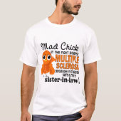 Mad Chick 2 Sister-In-Law Multiple Sclerosis MS T-shirt (Voorkant)