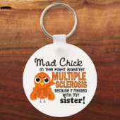Mad Chick 2 Sister Multiple Sclerose MS Sleutelhanger (Voorkant)