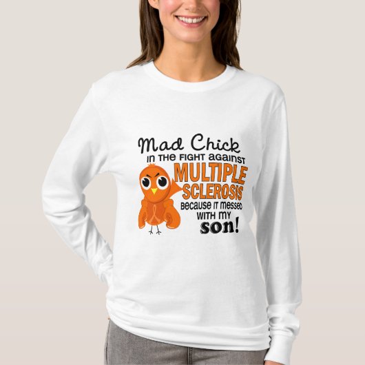 Mad Chick 2 Son Multiple Sclerosis MS T-shirt (Voorkant)