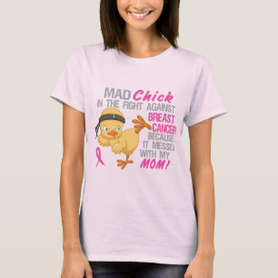 Mad Chick overgebracht met mam 3 borstkanker T-shirt