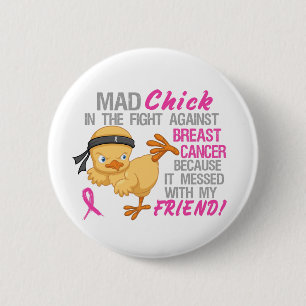 Mad Chick overgebracht met vriend 3 borstkanker Ronde Button 5,7 Cm