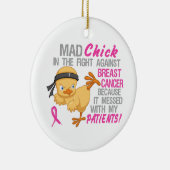 Mad Chick overgedragen bij patiënten 3 borstkanker Keramisch Ornament (Rechts)