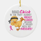 Mad Chick overgedragen bij patiënten 3 borstkanker Keramisch Ornament (Achterkant)