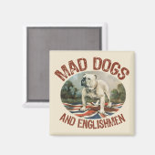 Mad Dogs & English Magneet (Voorkant / Achterkant)
