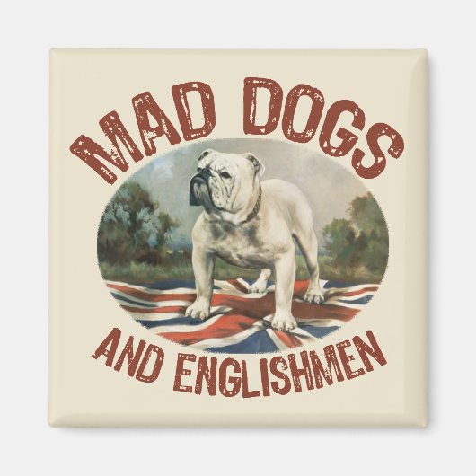 Mad Dogs & English Magneet (Voorkant)