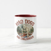 Mad Dogs & English Mok (Midden)