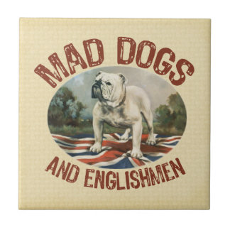 Mad Dogs & English Tegeltje