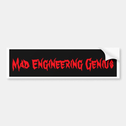 Mad Engineering Genius Geeky Geek Nerd Gifts Bumpersticker (Voorkant)