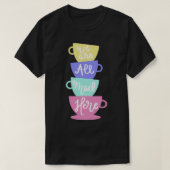 Mad Hatter&x27;s Tea - wij zijn allen hier dikker T-shirt (Design voorkant)