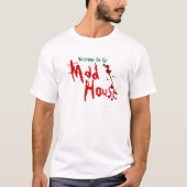 Mad House T-shirt (Voorkant)