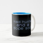 Mad Hustle en een Dope Soul Tweekleurige Koffiemok (Voorkant rechts)