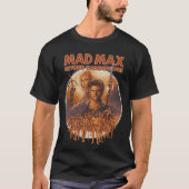 Mad Ma Ma Rockatansky George Miller friends T-shirt (Voorkant)