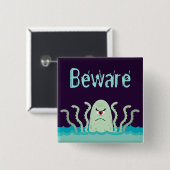 Mad Octopus Beware Vierkante Button 5,1 Cm (Voorkant /achterkant)