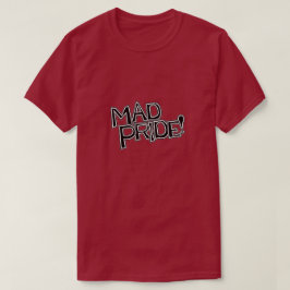 Mad Pride! shirts
