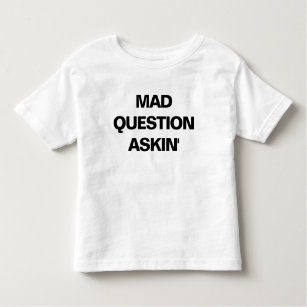 Mad Queso Askin' (Toddler T-Shirt) Kinder Shirts