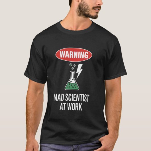 Mad Scientist op het Werk Laboratorium Experimente T-shirt (Voorkant)