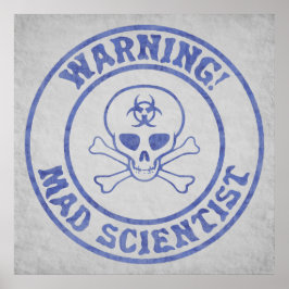 Mad Scientist Warning Poster