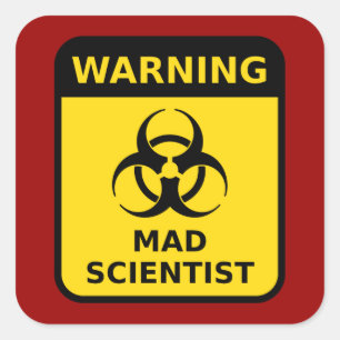 Mad Scientist Warning Vierkante Sticker