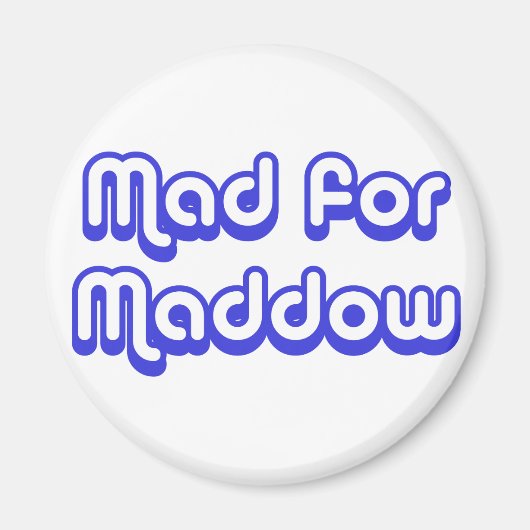 Mad voor Maddow Magneet (Voorkant)