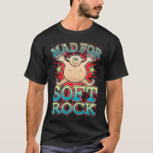 Mad voor Soft Rock T-shirt