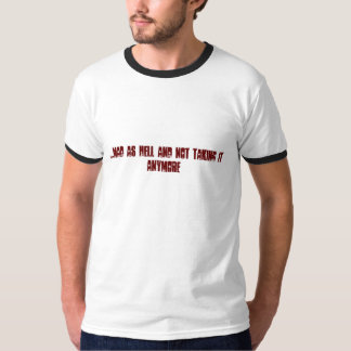 ....MAD ZO GEHEEL EN NIET MEER T-SHIRT