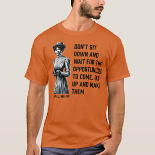 Madam CJ Walker Dont voor kansen 1 T-shirt