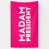 Madam President moderne typografie wit heet roze Spandoek (Verticaal)
