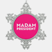 Madam President moderne typografie wit heet roze Tin Sneeuwvlok Ornament (Voorkant)