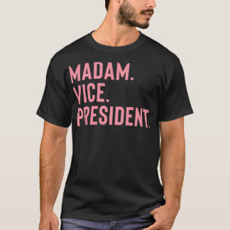 Madam Vice President T-shirt