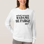 Madame DeFarge T-shirt (Voorkant)