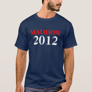 MADDOW 2012 T-Shirt