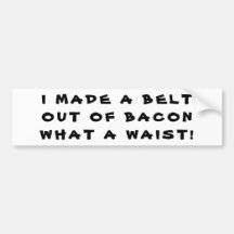 Made a Bacon Belt, wat een Waïst!
